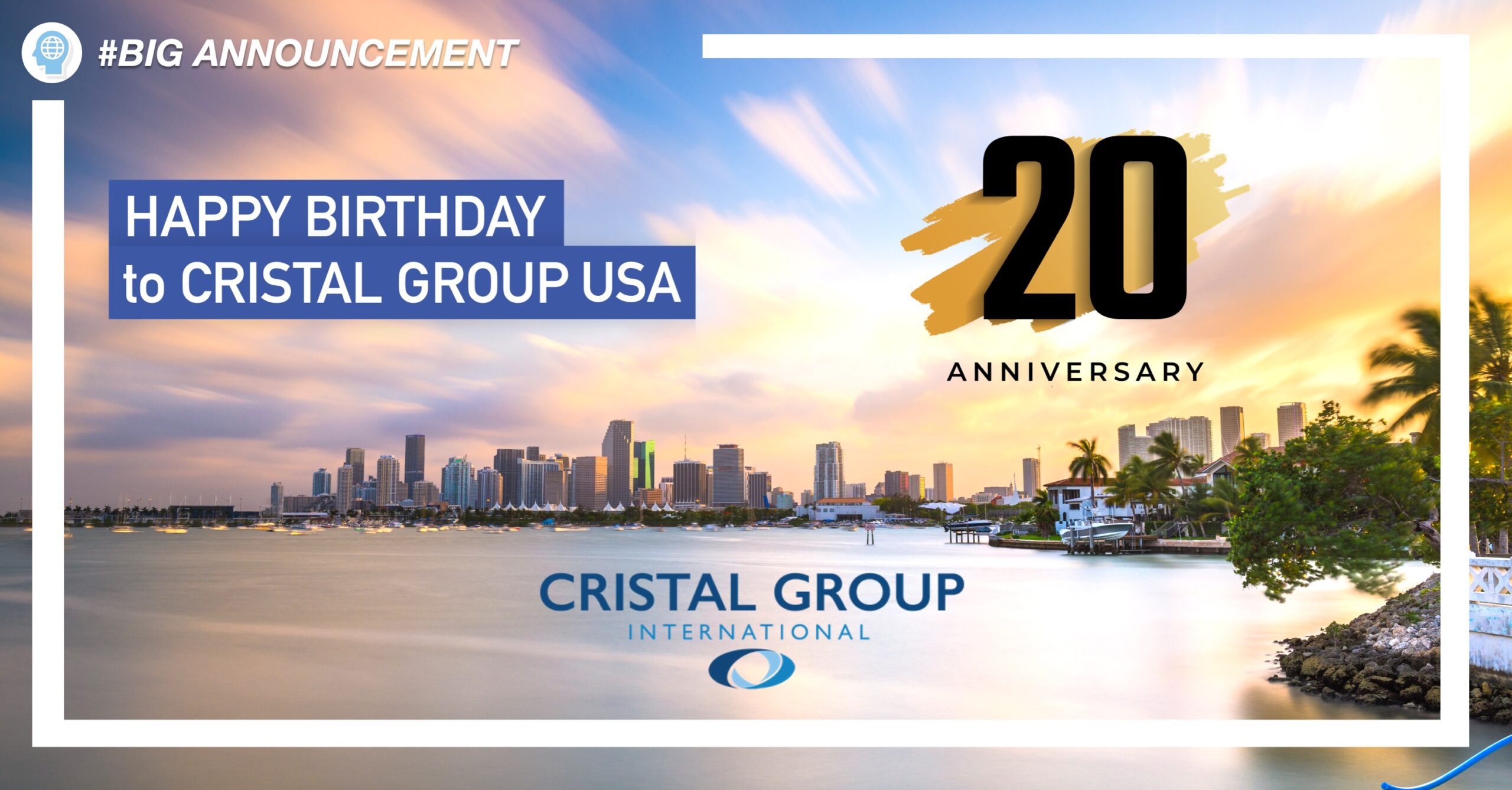 [PRESS RELEASE] Happy 20 years CRISTAL GROUP USA !